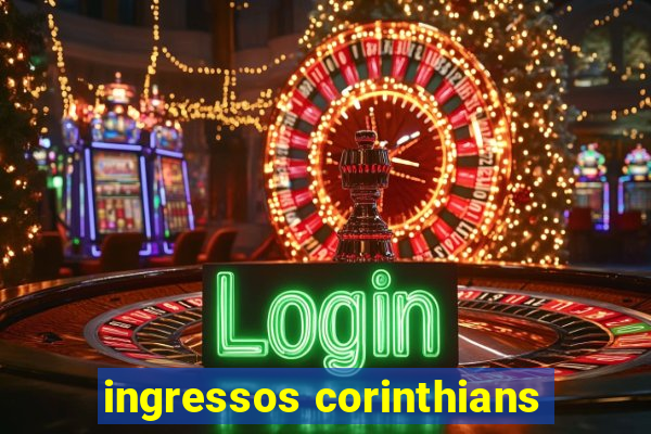 ingressos corinthians